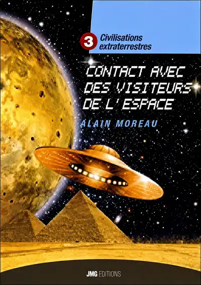 Livre Tome 3 Contact avec des visiteurs de l'espace par l'auteur à succès Alain Moreau
