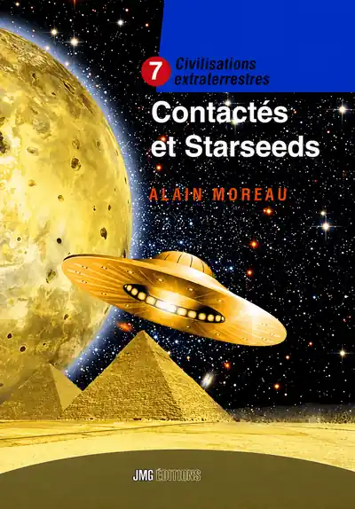 Le livre Tome 7 Contactés et starseeds par l'auteur à succès Alain Moreau