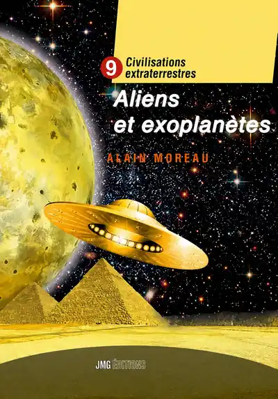 Le livre Tome 9 Aliens et Exoplanètes par l'auteur à succès Alain Moreau