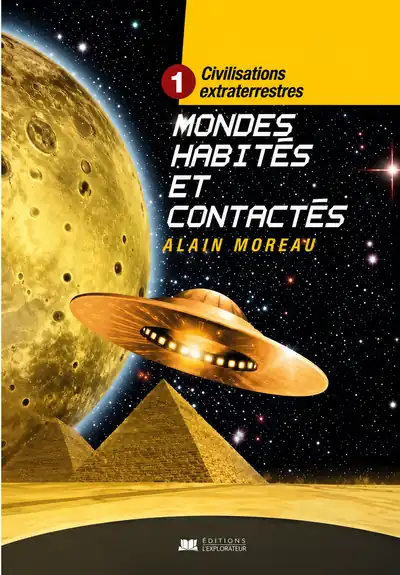 Le livre Tome 1 Mondes habités et contactés par l'auteur à succès Alain Moreau