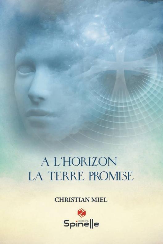 5eme-livre-de-lauteur-Christian-MIEL-A-LHORIZON-LA-TERRE-PROMISE